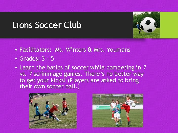 Lions Soccer Club • Facilitators: Ms. Winters & Mrs. Youmans • Grades: 3 -