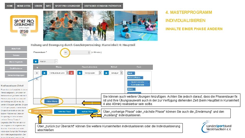 4. MASTERPROGRAMM INDIVIDUALISIEREN INHALTE EINER PHASE ÄNDERN Sie können auch weitere Übungen hinzufügen. Achten