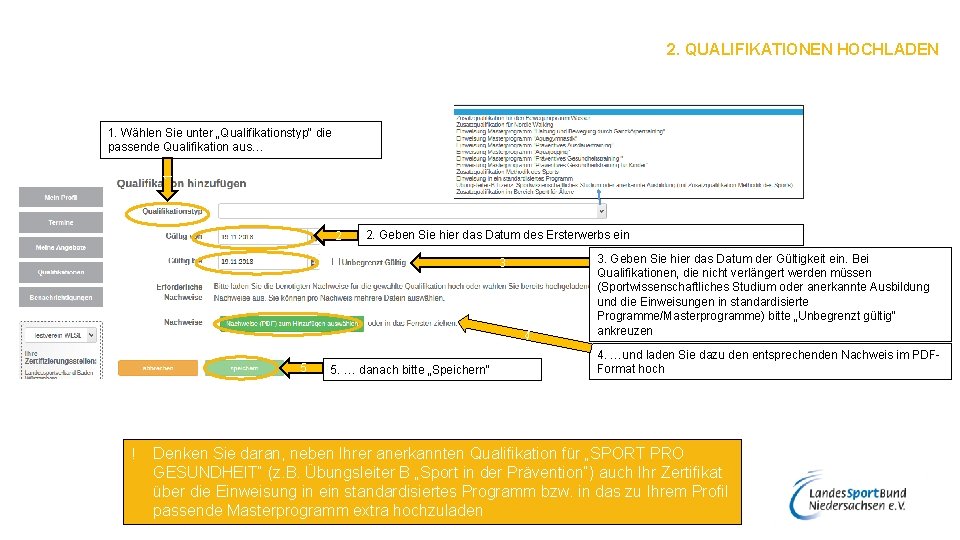 2. QUALIFIKATIONEN HOCHLADEN 1 1. Wählen Sie unter „Qualifikationstyp“ die passende Qualifikation aus… 2