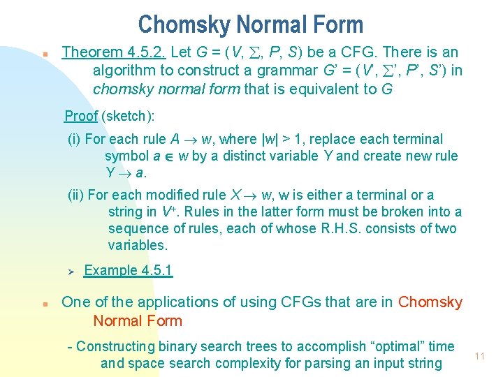 Chomsky Normal Form n Theorem 4. 5. 2. Let G = (V, , P,