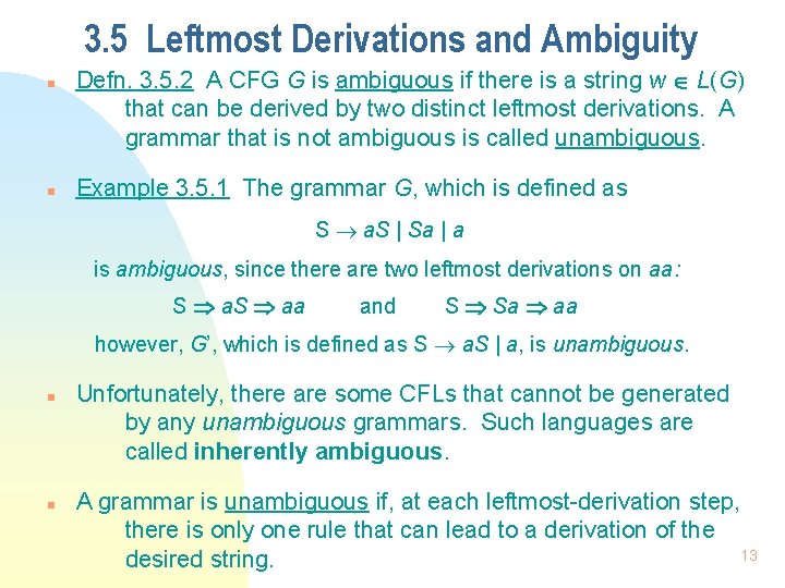 3. 5 Leftmost Derivations and Ambiguity n n Defn. 3. 5. 2 A CFG