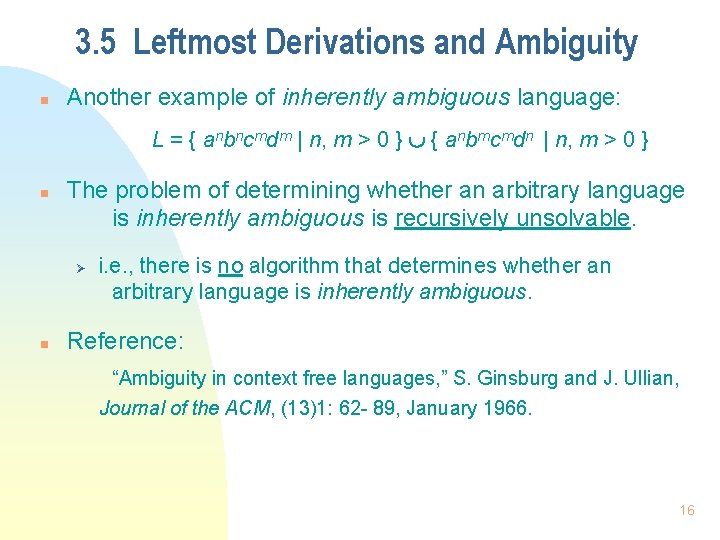 3. 5 Leftmost Derivations and Ambiguity n Another example of inherently ambiguous language: L