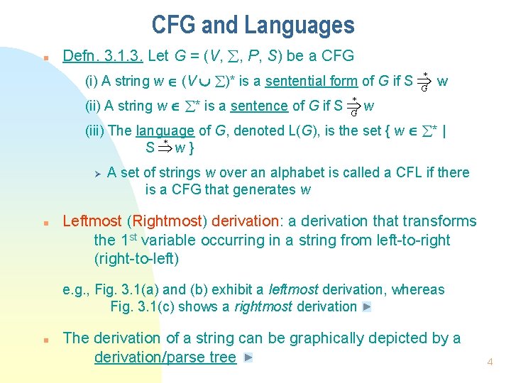 CFG and Languages n Defn. 3. 1. 3. Let G = (V, , P,