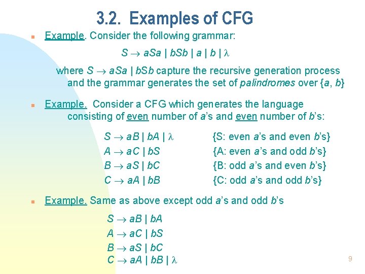 3. 2. Examples of CFG n Example. Consider the following grammar: S a. Sa