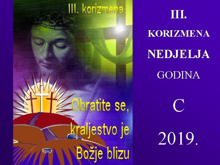 III. KORIZMENA NEDJELJA GODINA C 2019. 