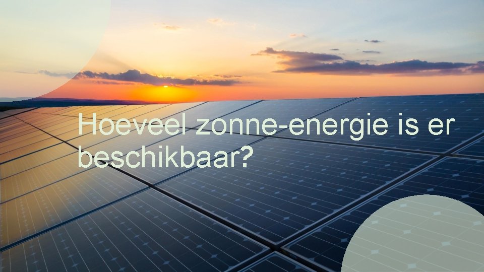 Hoeveel zonne-energie is er beschikbaar? 