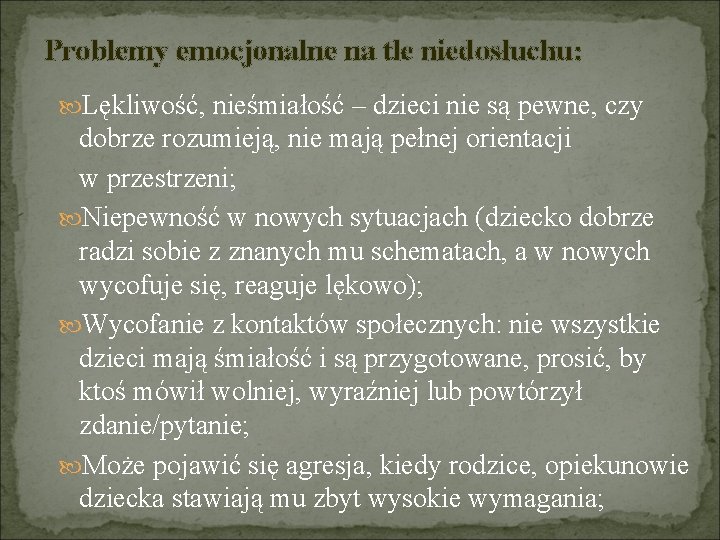 Problemy emocjonalne na tle niedosłuchu: Lękliwość, nieśmiałość – dzieci nie są pewne, czy dobrze