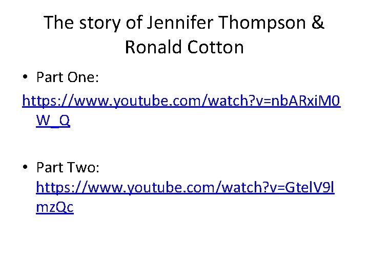 The story of Jennifer Thompson & Ronald Cotton • Part One: https: //www. youtube. The story of Jennifer Thompson & Ronald Cotton • Part One: https: //www. youtube.