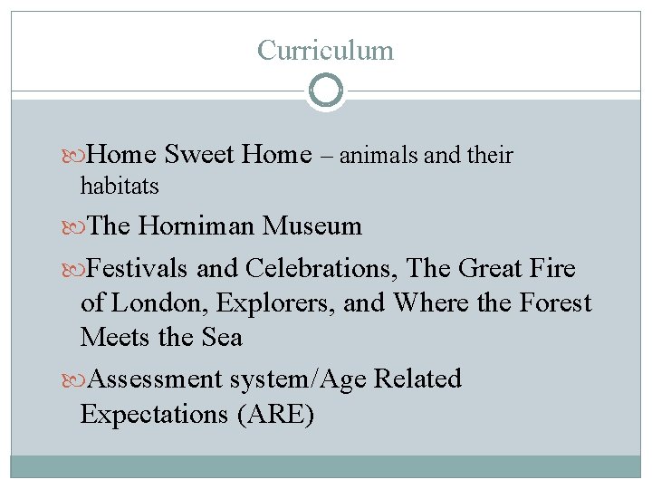 Curriculum Home Sweet Home – animals and their habitats The Horniman Museum Festivals and