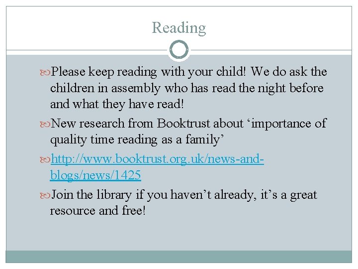 Reading Please keep reading with your child! We do ask the children in assembly