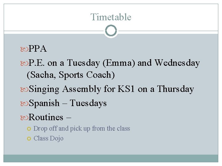 Timetable PPA P. E. on a Tuesday (Emma) and Wednesday (Sacha, Sports Coach) Singing