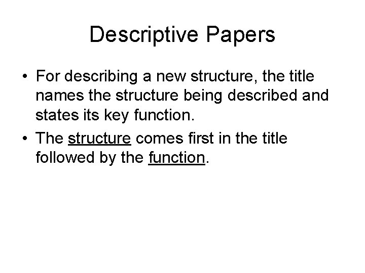 Describing Structures Writing Biomedical Research Papers DingI Yang Institute of