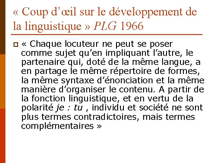  « Coup d’œil sur le développement de la linguistique » PLG 1966 p