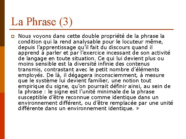 La Phrase (3) p Nous voyons dans cette double propriété de la phrase la