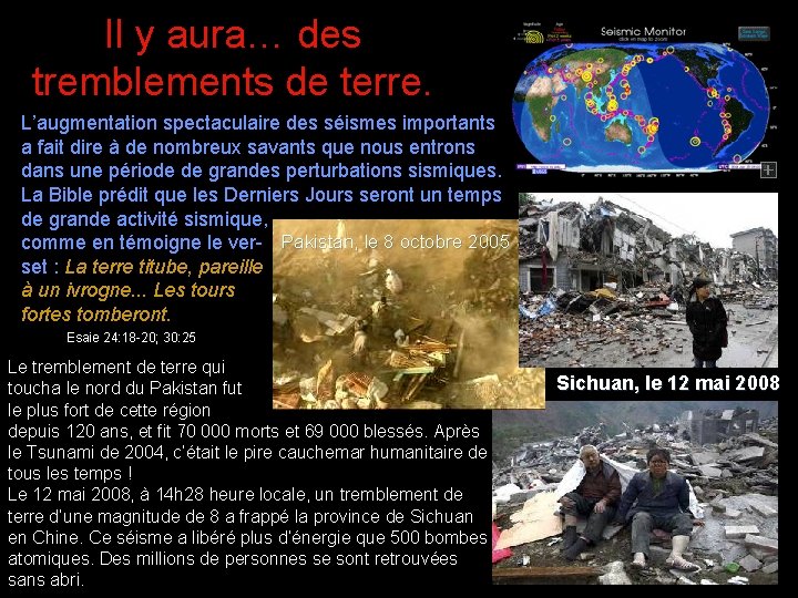 Il y aura… des tremblements de terre. L’augmentation spectaculaire des séismes importants a fait