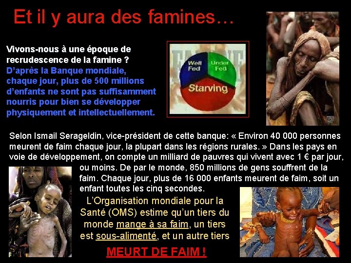 Et il y aura des famines… Vivons-nous à une époque de recrudescence de la