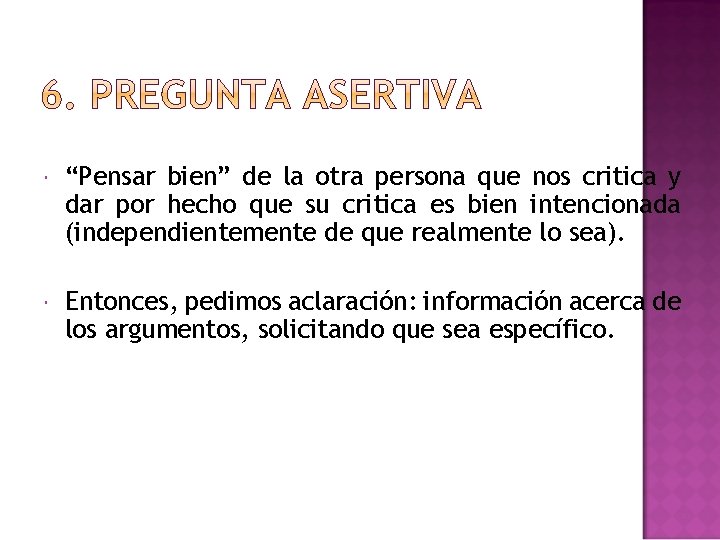  “Pensar bien” de la otra persona que nos critica y dar por hecho