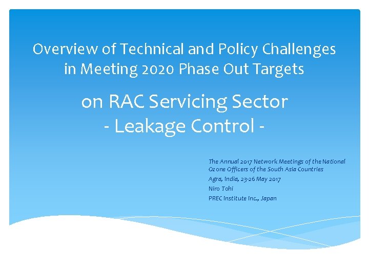 Overview of Technical and Policy Challenges in Meeting 2020 Phase Out Targets on RAC