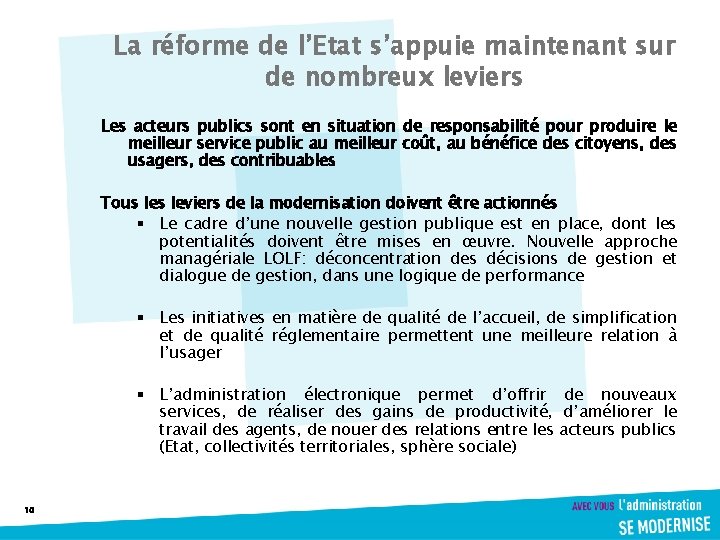 La réforme de l’Etat s’appuie maintenant sur de nombreux leviers Les acteurs publics sont