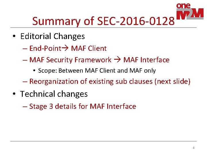 Summary of SEC-2016 -0128 • Editorial Changes – End-Point MAF Client – MAF Security