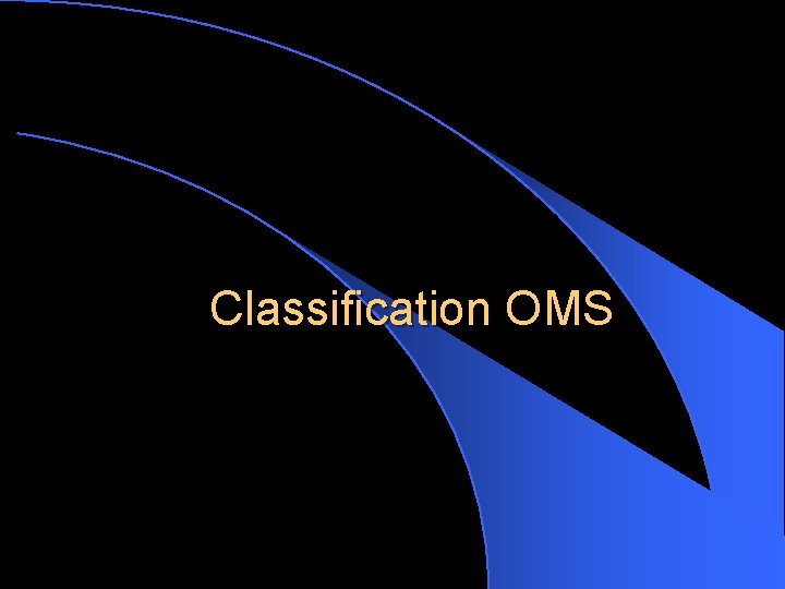 Classification OMS 