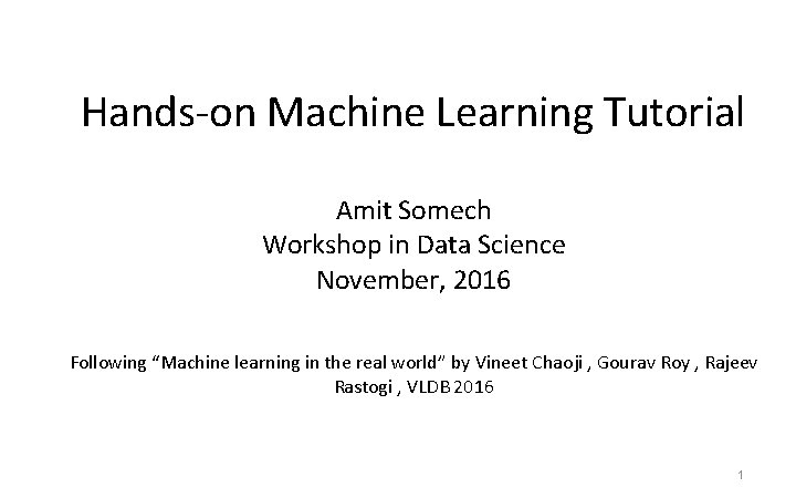Handson Machine Learning Tutorial Amit Somech Workshop in
