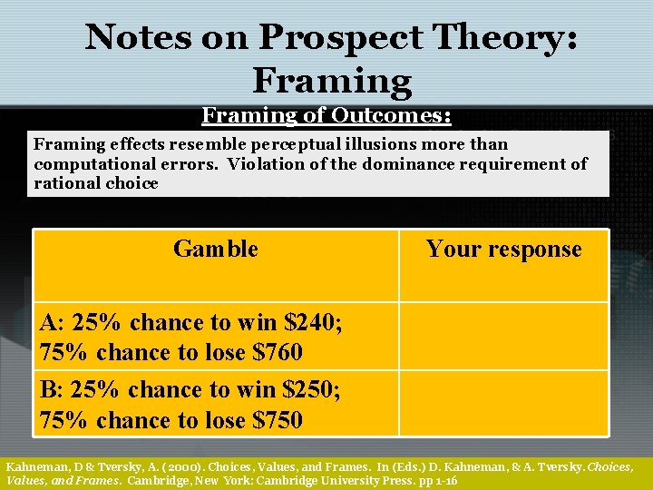 Notes on Prospect Theory: Framing of Outcomes: Framing effects resemble perceptual illusions more than