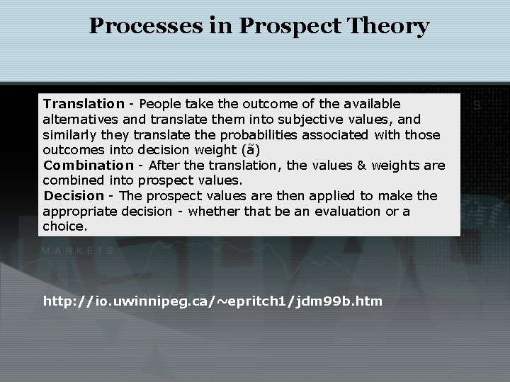 Processes in Prospect Theory Translation - People take the outcome of the available alternatives