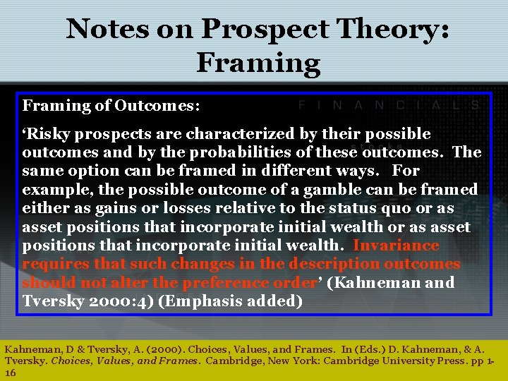 Notes on Prospect Theory: Framing of Outcomes: ‘Risky prospects are characterized by their possible