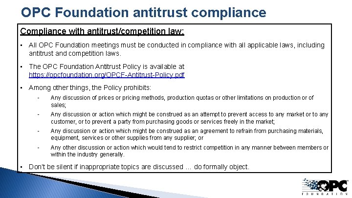 OPC Foundation antitrust compliance Compliance with antitrust/competition law: • All OPC Foundation meetings must