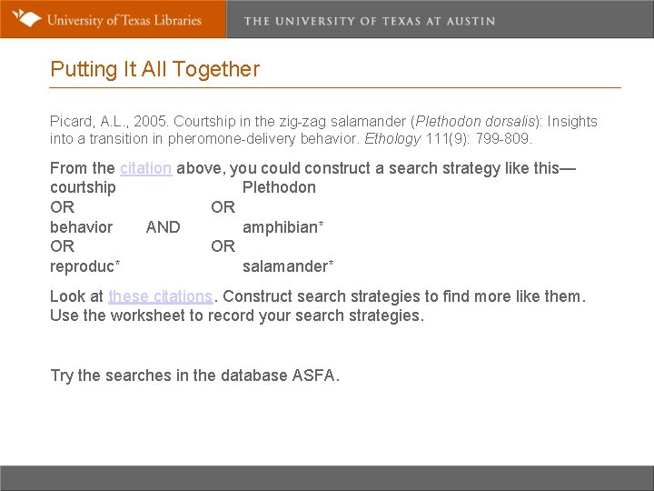 Putting It All Together Picard, A. L. , 2005. Courtship in the zig-zag salamander