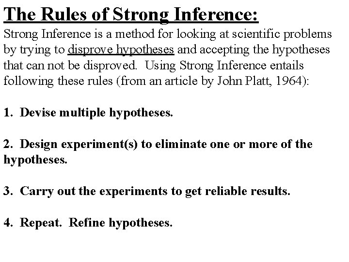 The Rules of Strong Inference: Strong Inference is a method for looking at scientific