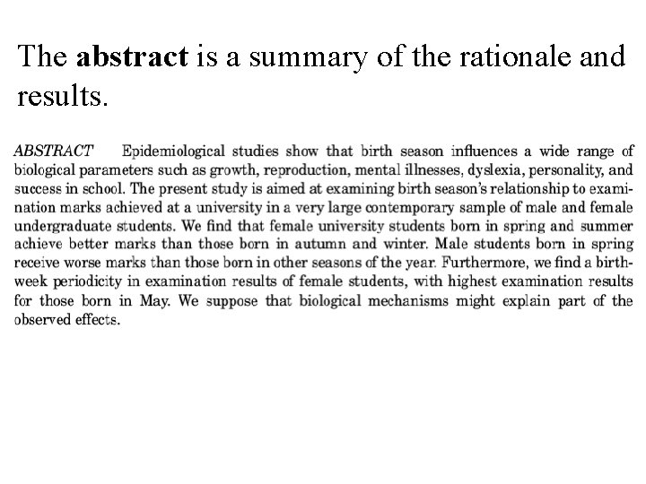 The abstract is a summary of the rationale and results. 
