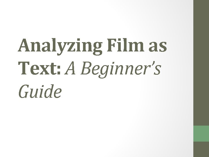Analyzing Film as Text: A Beginner’s Guide 