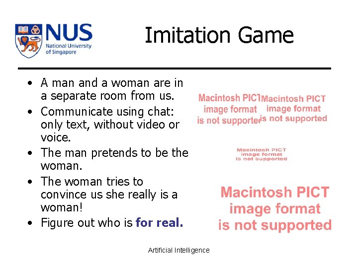 Imitation Game • A man and a woman are in a separate room from