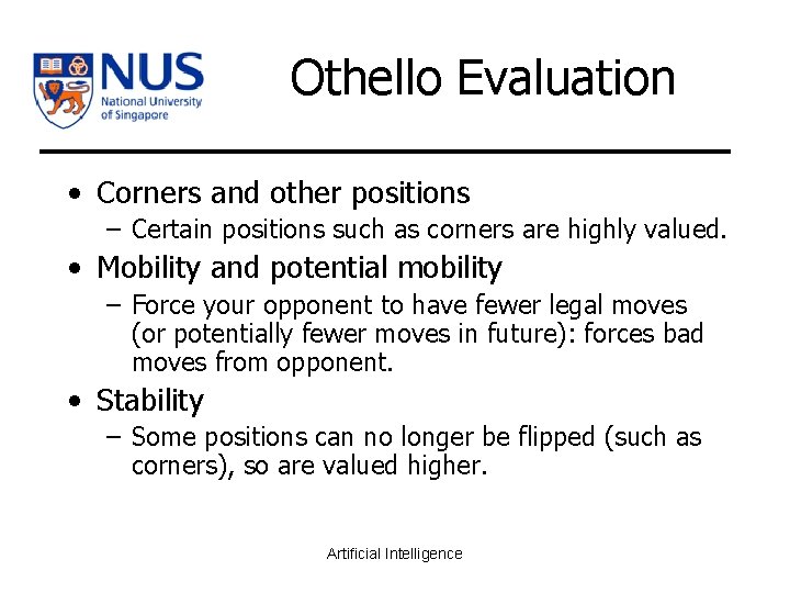 Othello Evaluation • Corners and other positions – Certain positions such as corners are