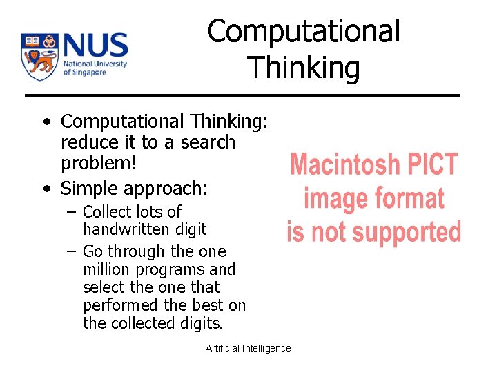 Computational Thinking • Computational Thinking: reduce it to a search problem! • Simple approach: