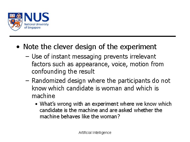  • Note the clever design of the experiment – Use of instant messaging