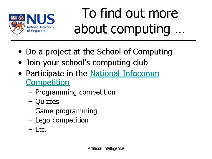 To find out more about computing … • Do a project at the School