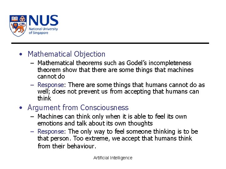  • Mathematical Objection – Mathematical theorems such as Godel’s incompleteness theorem show that