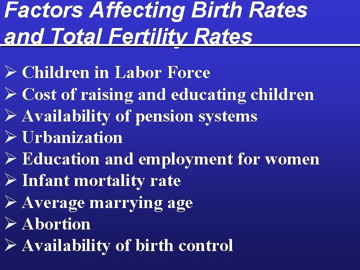 Factors Affecting Birth Rates and Total Fertility Rates Ø Children in Labor Force Ø