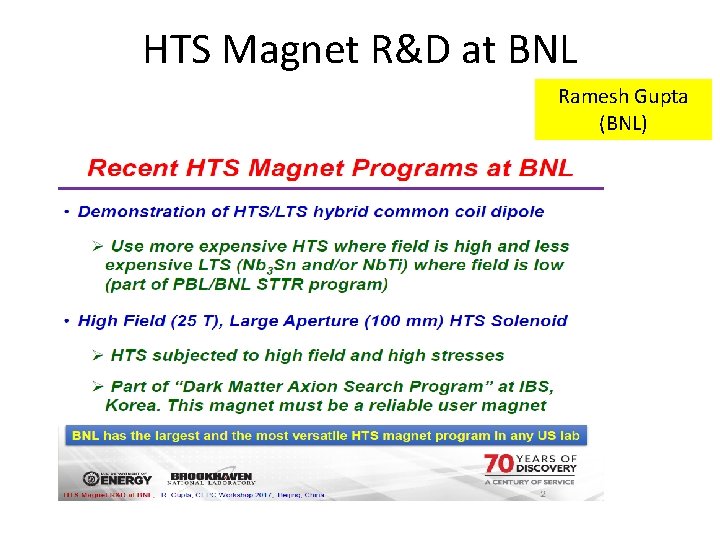 HTS Magnet R&D at BNL Ramesh Gupta (BNL) 