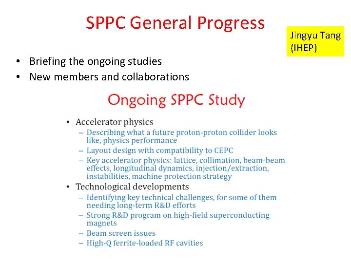 SPPC General Progress • Briefing the ongoing studies • New members and collaborations Jingyu