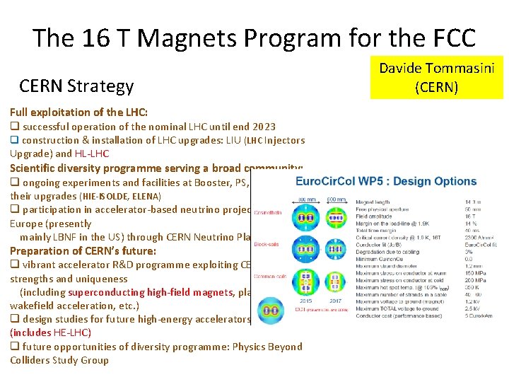 The 16 T Magnets Program for the FCC CERN Strategy Full exploitation of the