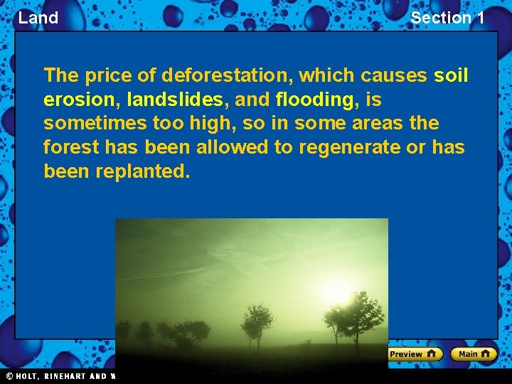 Land Section 1 The price of deforestation, which causes soil erosion, landslides, and flooding,