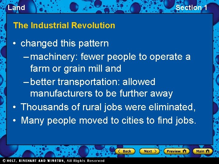 Land Section 1 The Industrial Revolution • changed this pattern – machinery: fewer people