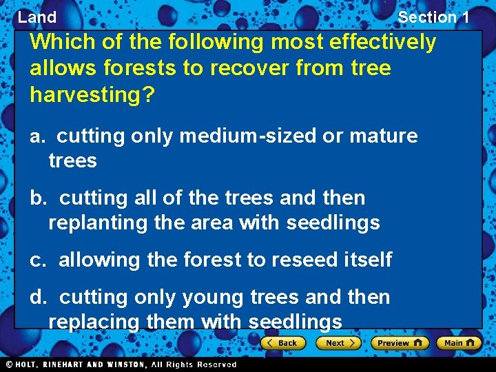 Land Section 1 Which of the following most effectively allows forests to recover from