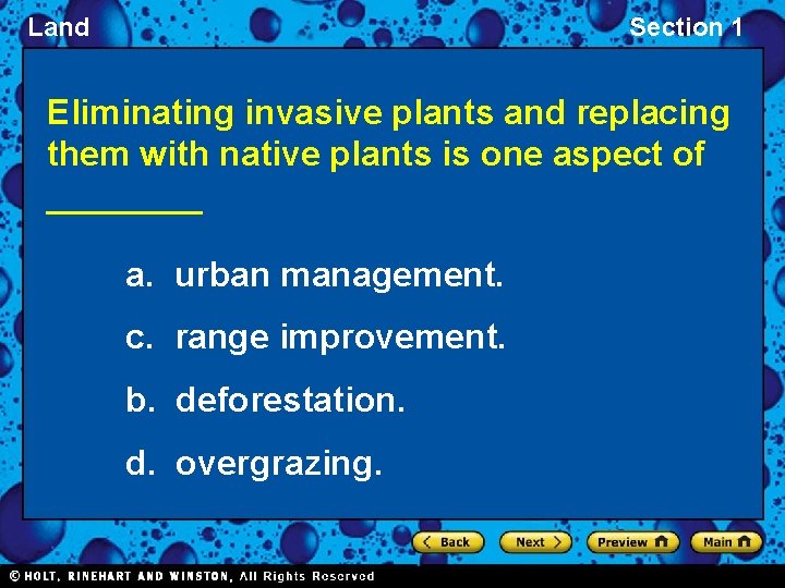 Land Section 1 Eliminating invasive plants and replacing them with native plants is one