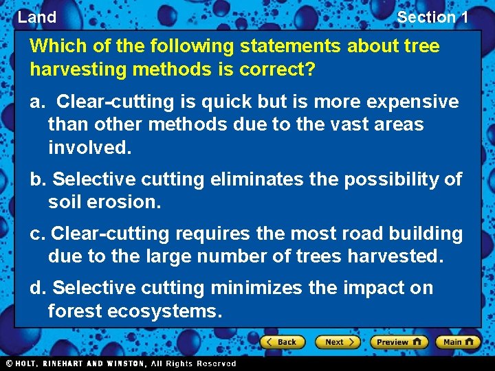 Land Section 1 Which of the following statements about tree harvesting methods is correct?