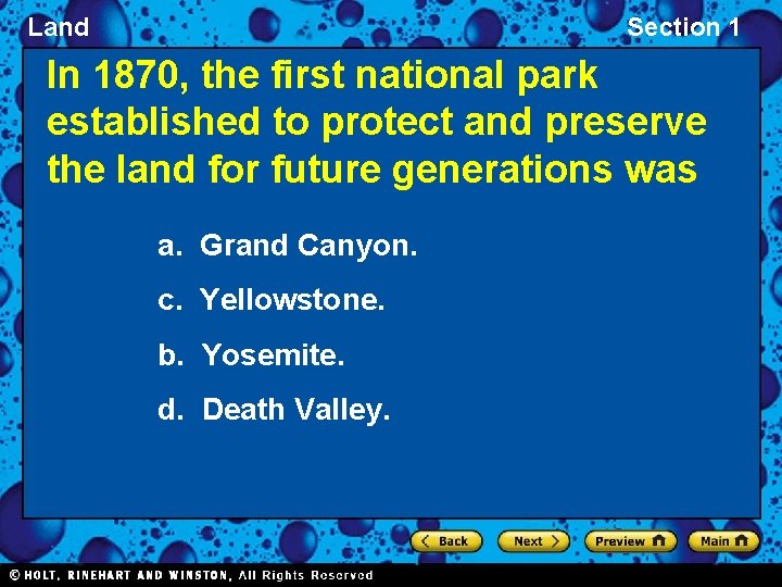 Land Section 1 In 1870, the first national park established to protect and preserve